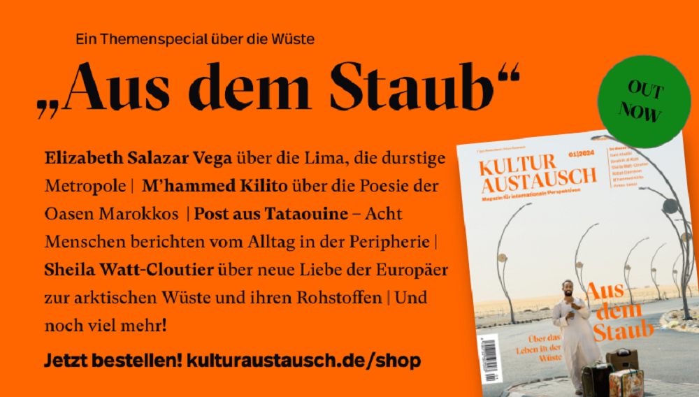  Kulturaustausch – Magazin für internationale Perspektiven: Neue Ausgabe mit einem Special über die Wüste