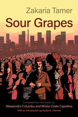 قصص "الحصرم" القصيرة للكاتب السوري زكريا تامر - غلاف الترجمة الإنكليزية. Cover of Zakaria Tamer's "Sour Grapes" (published by Syracuse University Press)