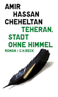 Buchcover Amir Hassan Cheheltan: Teheran. Stadt ohne Himmel