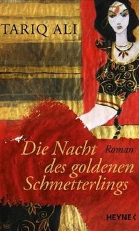 Buchcover Die Nacht des goldenen Schmetterlings von Tariq Ali