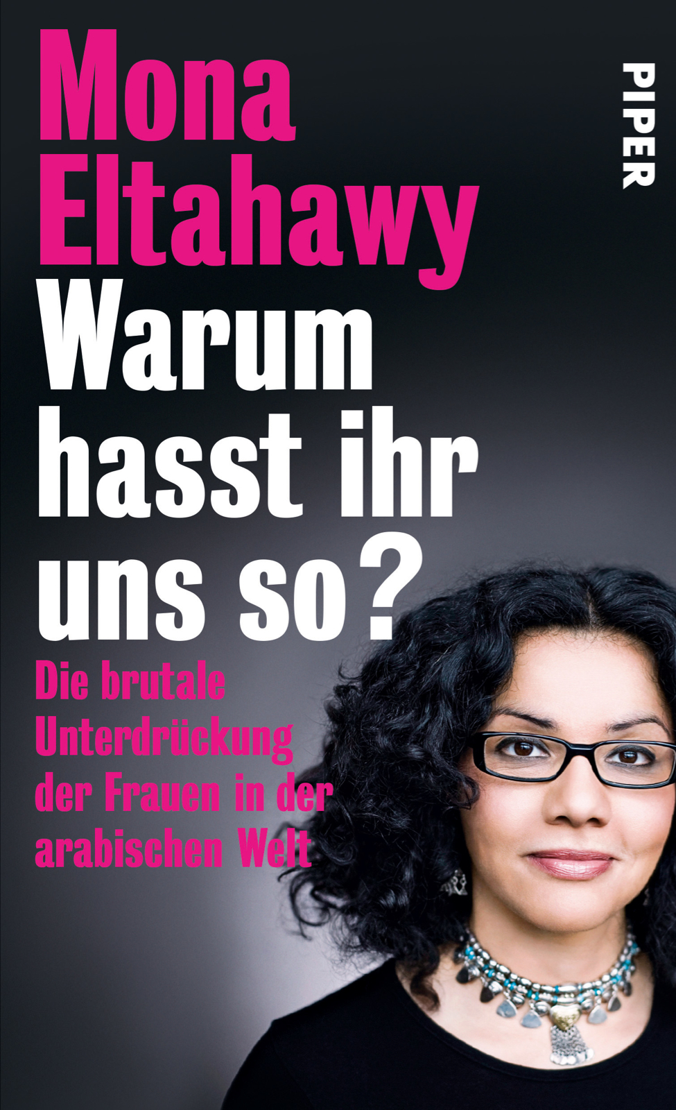 Buchcover Mona Eltahawy: "Warum hasst ihr uns so? Für die sexuelle Revolution der Frauen in der islamischen Welt"