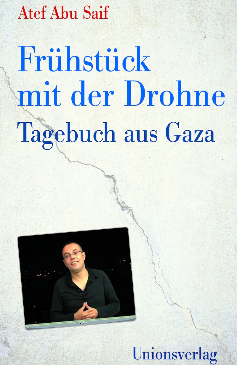 Buchcover "Frühstück mit der Drohne: Tagebuch aus Gaza" im Unionsverlag