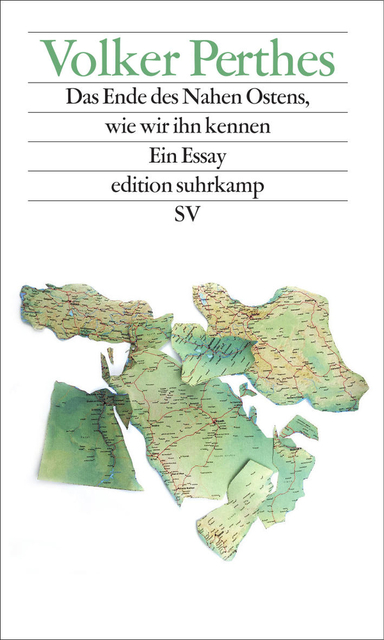 Buchcover Volker Perthes: "Das Ende des Nahen Ostens, wie wir ihn kennen"