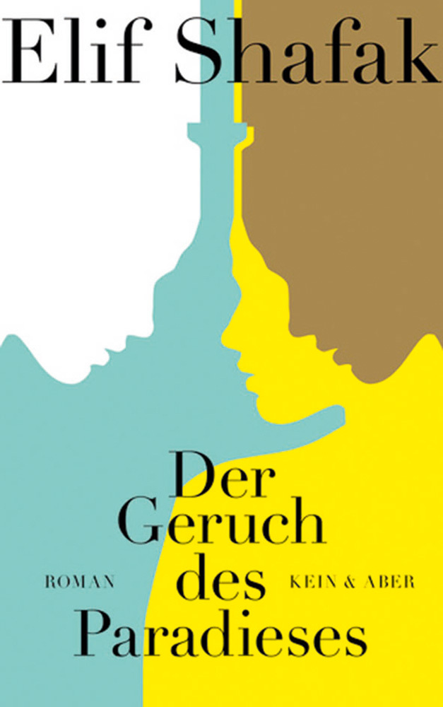 Buchcover Elif Shafaks Roman "Der Geruch des Paradieses" im Verlag Kein &amp; Aber