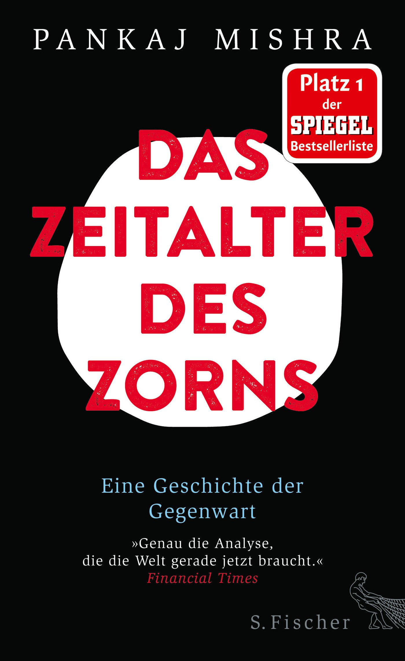 Pankaj Mishra "Das Zeitalter des Zorns. Eine Geschichte der Gegenwart"