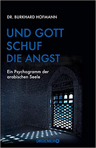 غلاف الكتاب الألماني "وخلق الله الخوف" - تحليل للنفس العربية لعالم النفس بوركهارد هوفمان. (published in German by Droemer Knaur)