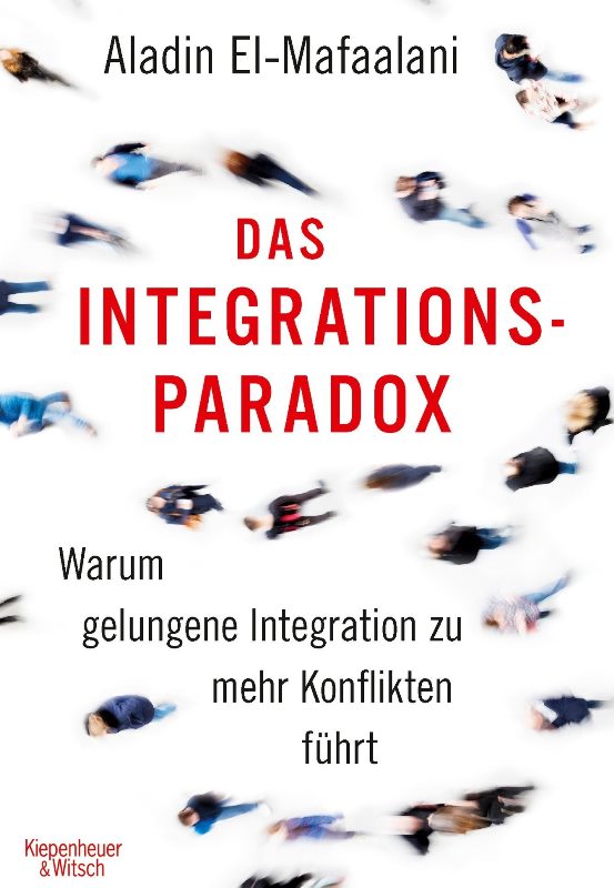 غلاف كتاب "مفارقة  الاندماج" باللغة الألمانية - يشرح علاء الدين المفعلاني في كتابه الصادر تحت عنوان "مفارقة الهجرة" لماذا يؤدِّي الاندماج الناجح في ألمانيا إلى مزيد من الصراعات.   Quelle: Kiepenheuer &amp; Witsch