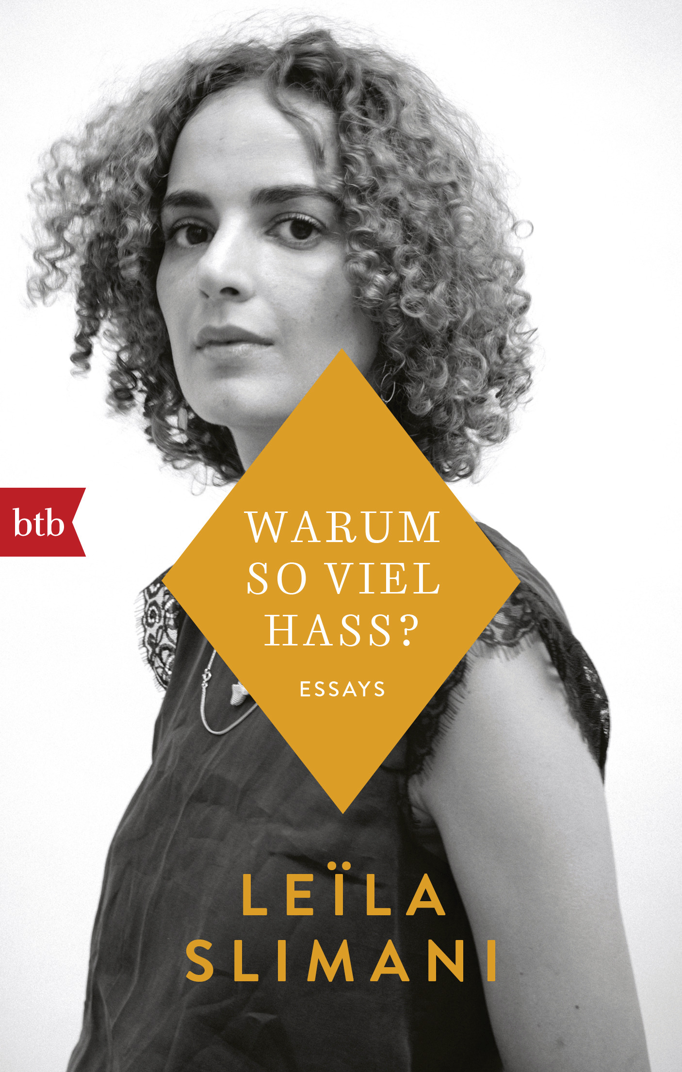 Buchcover von Leila Slimanis Essayband "Warum so viel Hass?" im Verlag btb