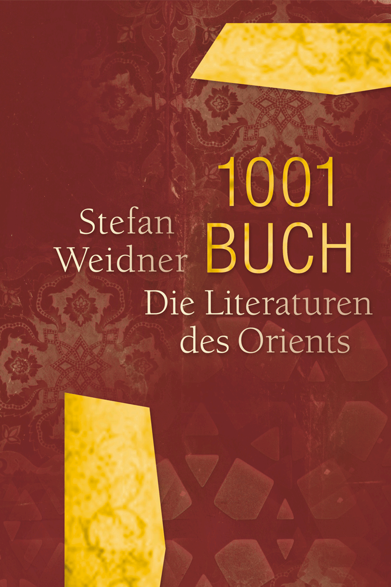 الغلاف الألماني لكتاب "ألف كتاب وكتاب - آداب الشرق" العالمية للألماني شتيفان فايدنر.  –  Die Literaturen des Orients im Verlag Edition Converso 