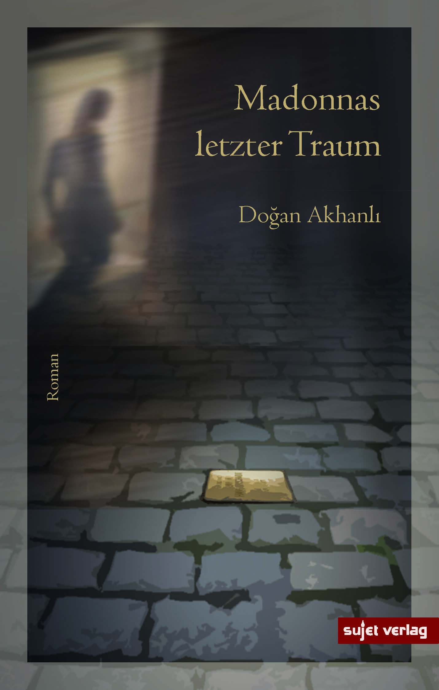 Buchcover des Romans von Doğan Akhanlı "Madonnas letzter Traum" im Sujet-Verlag