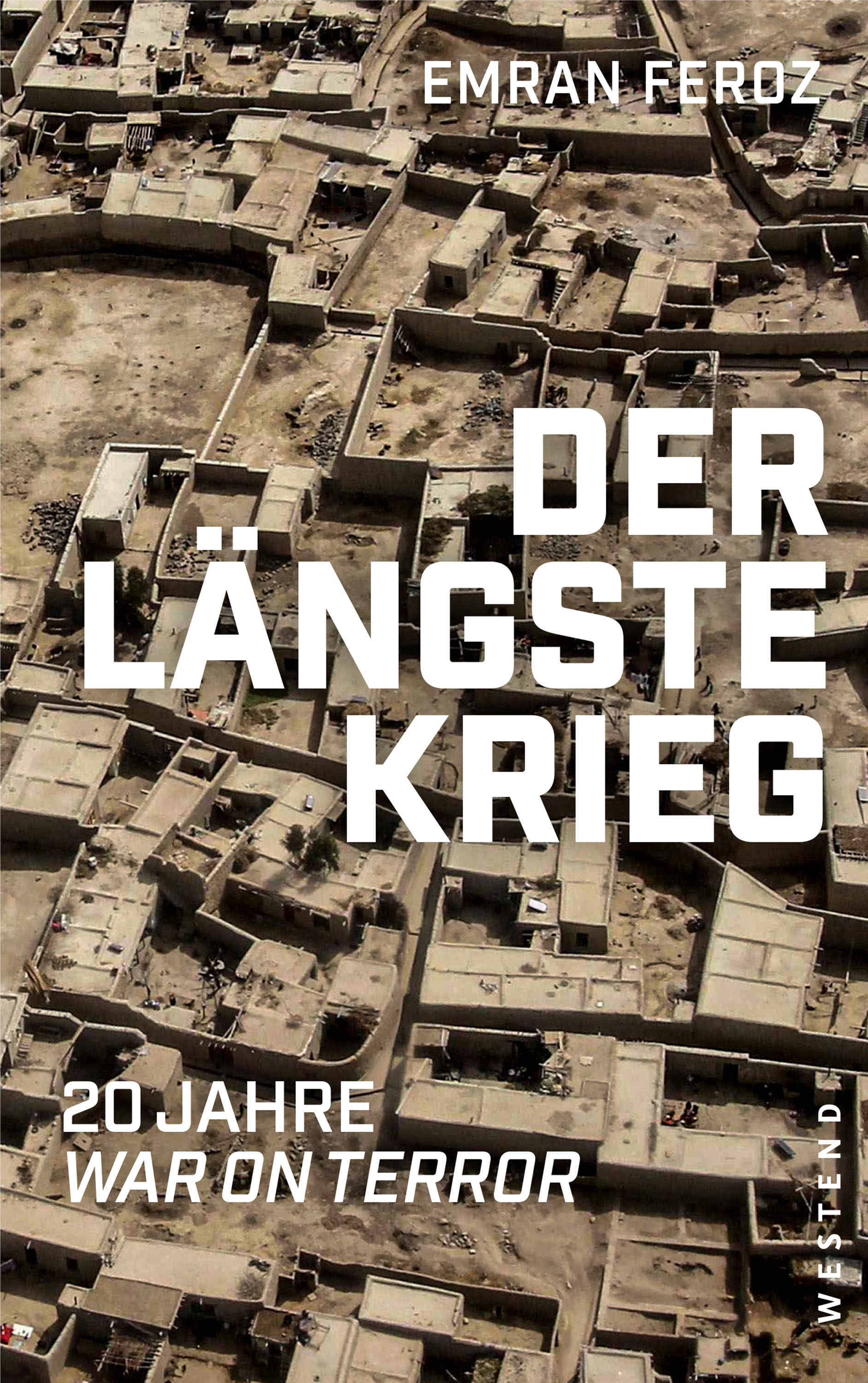 Buchcover Emran Feroz, "Der längste Krieg. 20 Jahre War on Terror", Westend 2021