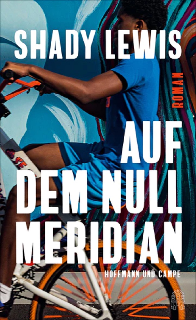 الغلاف الألماني لرواية شادي لويس بطرس "على خط غرينتش". Cover von Shady Lewis "Auf dem Nullmeridian" Verlag Hoffmann und Campe 2023; Quelle: Verlag